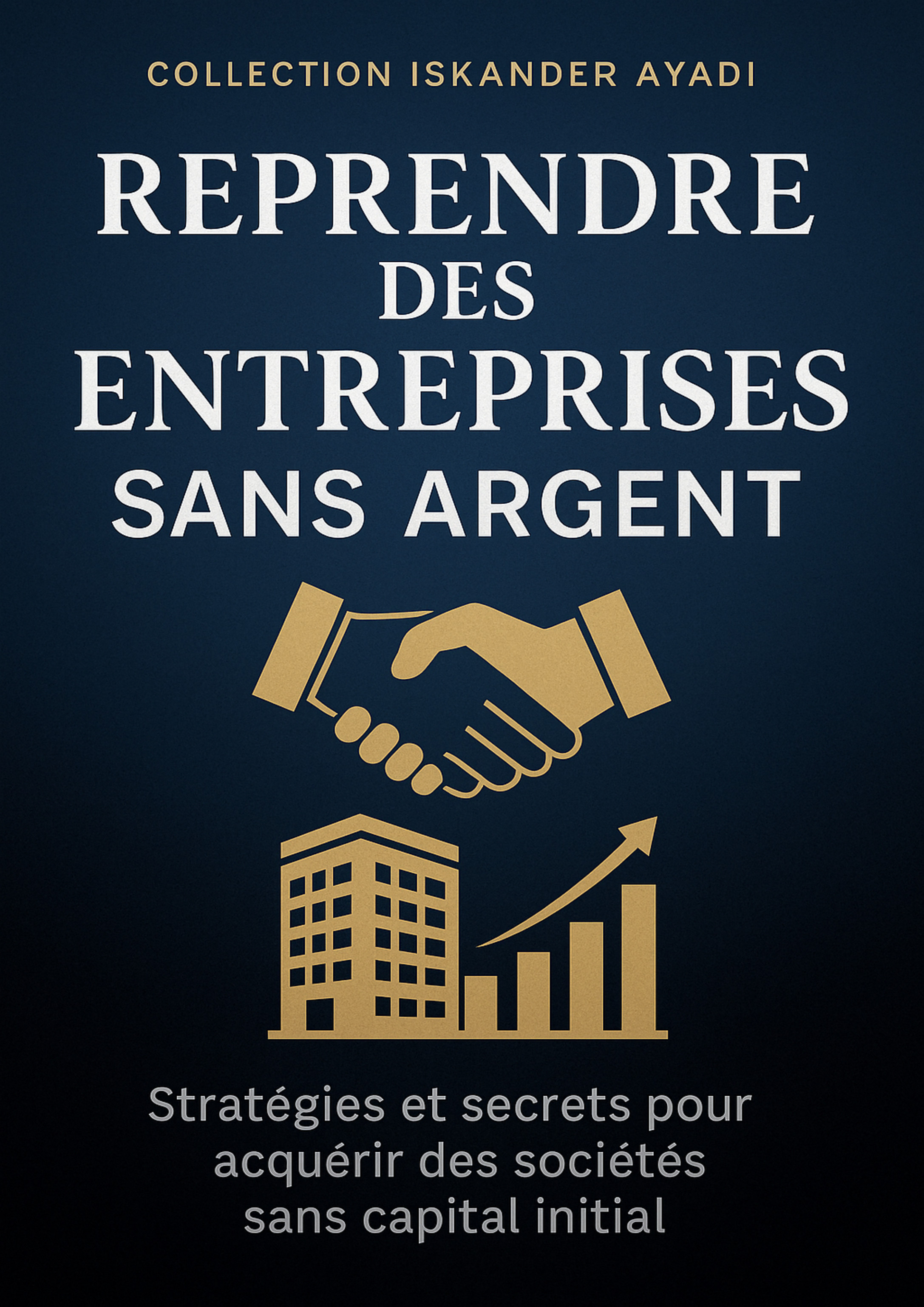 Reprendre des Entreprises sans Argent